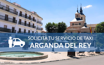 Solicita tu Taxi en Arganda del Rey Madrid